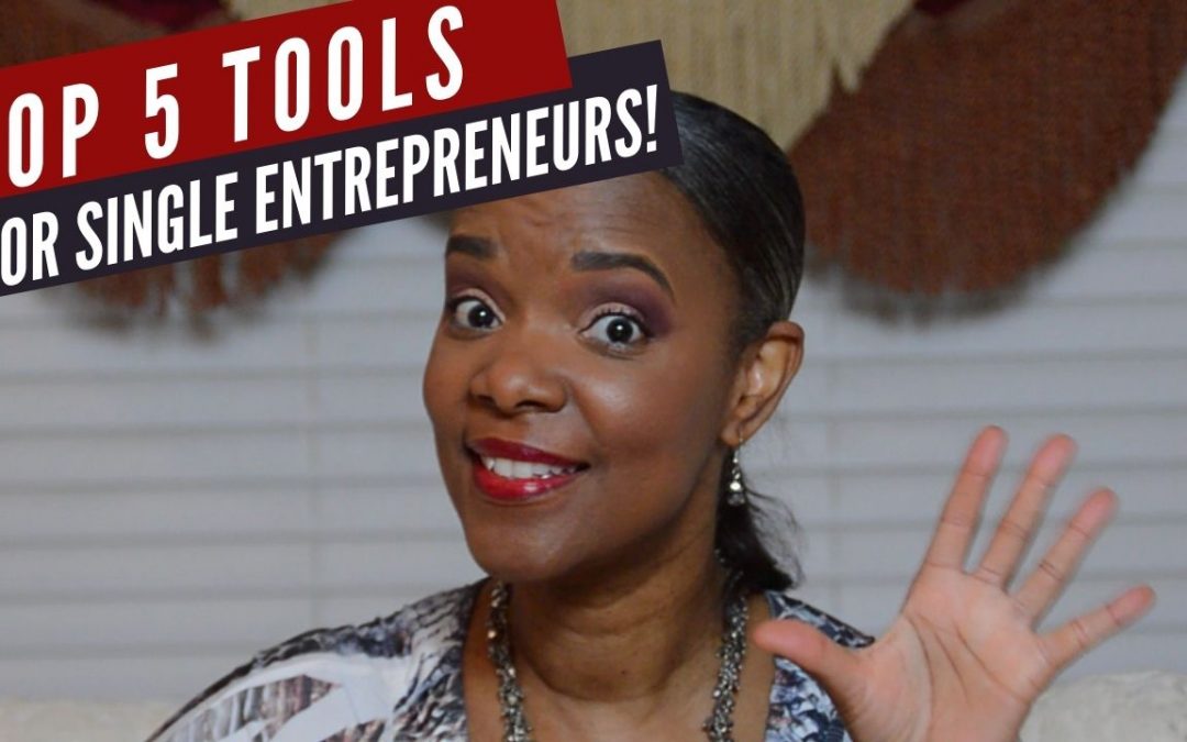 Top 5 Tools for Single Entrepreneurs